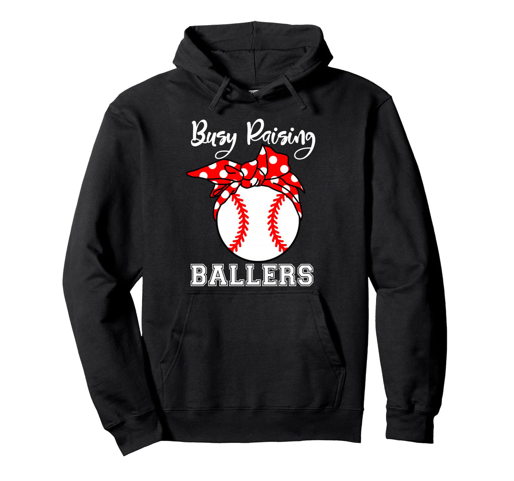 Busy Raising Ballers Funny Baseball Hoodie - Aesthetic Graphic for Adults - T-Shirt, Sweatshirt, Hoodie