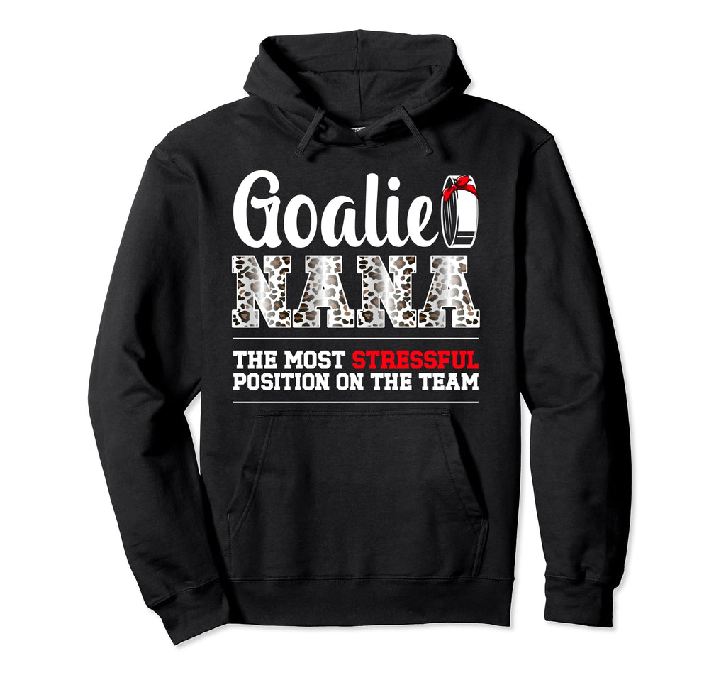 Ice Hockey Goalie Nana Funny Ice Hockey Hoodie - Trendy Graphic Men Women - T-Shirt, Sweatshirt, Hoodie