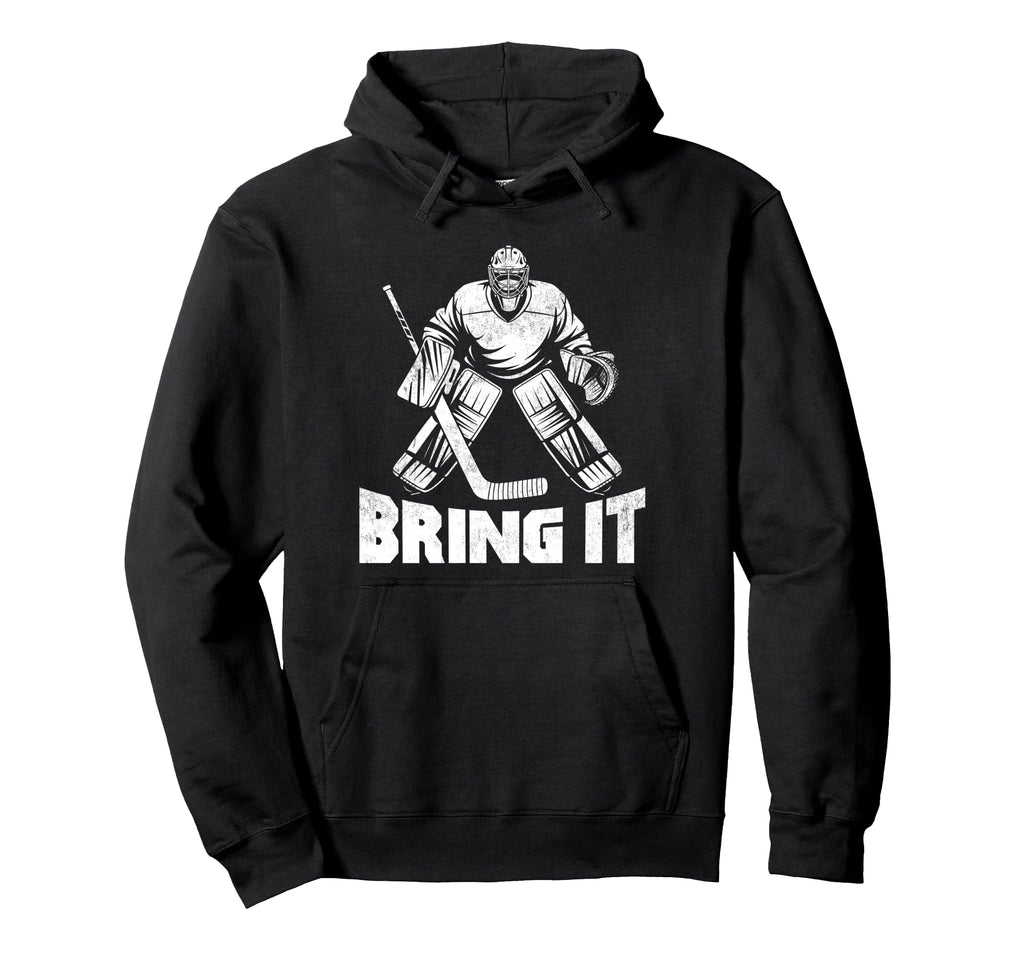 Bring It Funny Ice Hockey Goalie Hoodie - Custom Art Print for Adults - T-Shirt, Sweatshirt, Hoodie