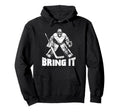 Bring It Funny Ice Hockey Goalie Hoodie - Custom Art Print for Adults - T-Shirt, Sweatshirt, Hoodie