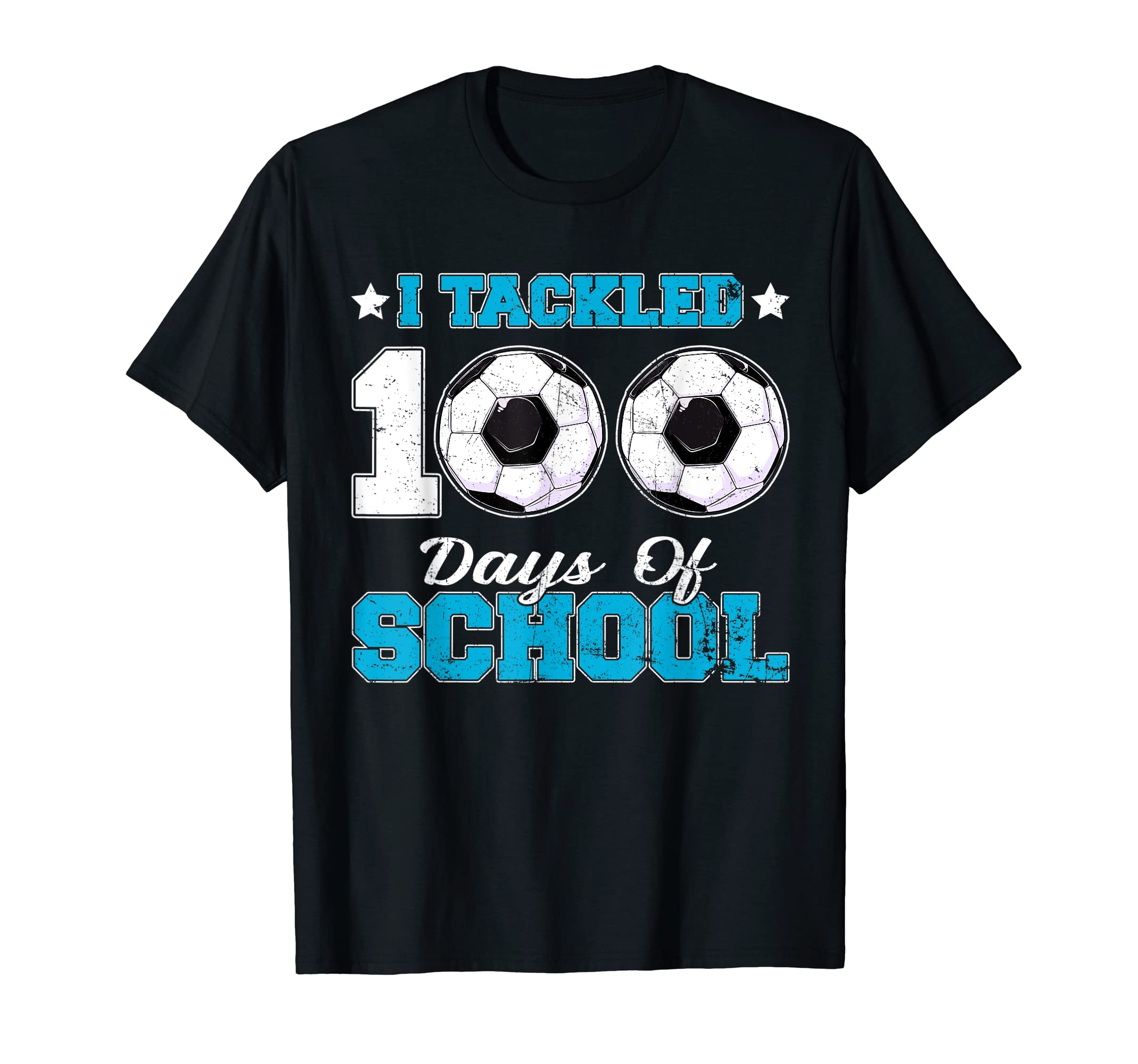 I Tackled 100 Days School Soccer Ball T-Shirt - Streetwear Style Unisex - T-Shirt, Sweatshirt, Hoodie