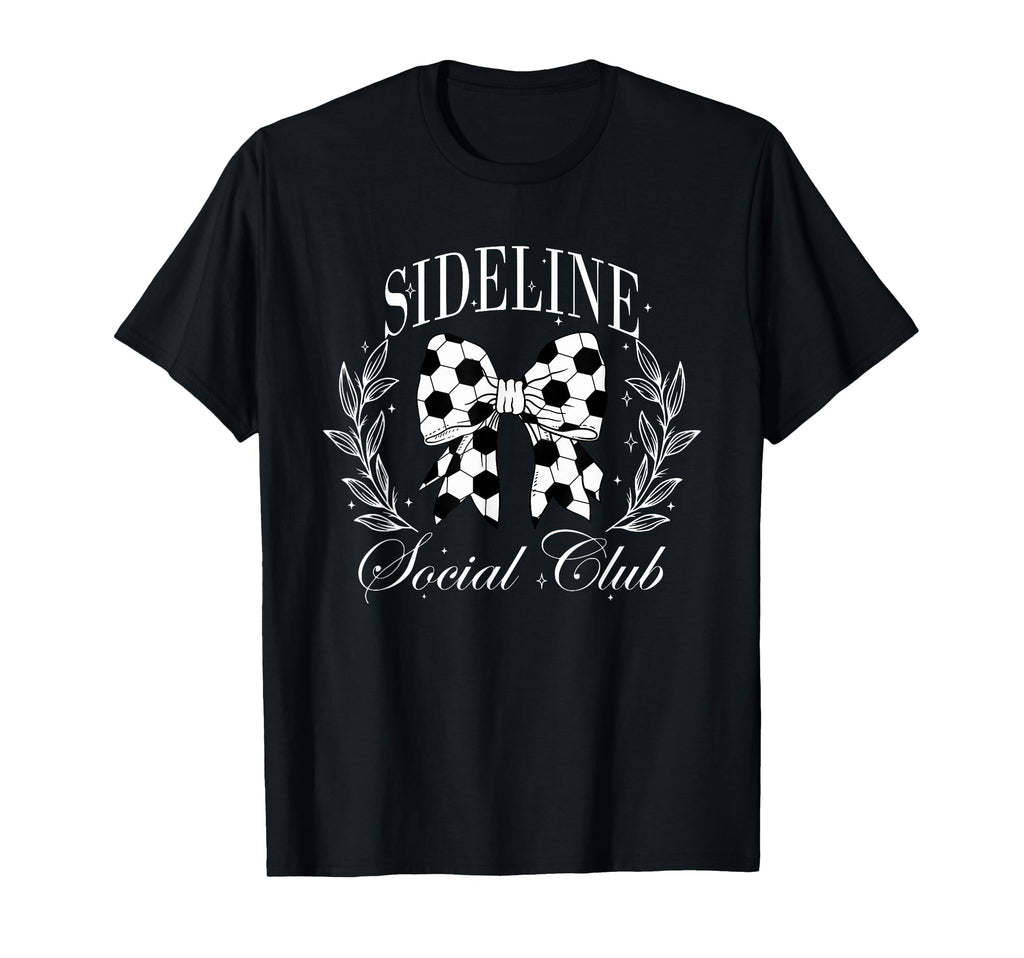 Sideline Social Club Soccer Coquette T-Shirt - Custom Art Print Men Women - T-Shirt, Sweatshirt, Hoodie