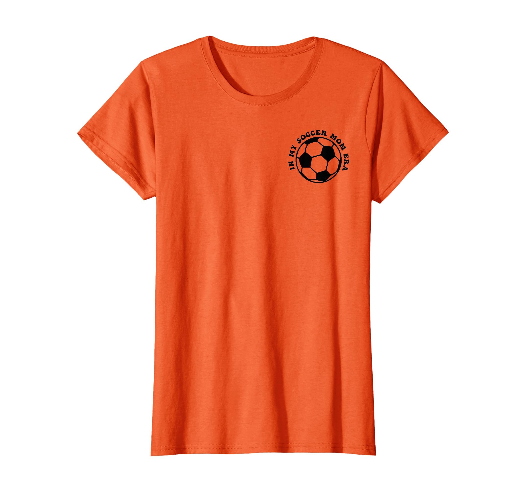 My Soccer Mom Era 2 Sides Front Back T-Shirt - Trendy Graphic for Adults - T-Shirt, Sweatshirt, Hoodie
