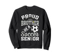 Proud Brother Soccer Senior Sweatshirt - Fun Novelty Design Men Women - T-Shirt, Sweatshirt, Hoodie