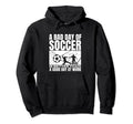 Bad Day Soccer Funny Soccer Player Hoodie - Fun Novelty Design Unisex - T-Shirt, Sweatshirt, Hoodie