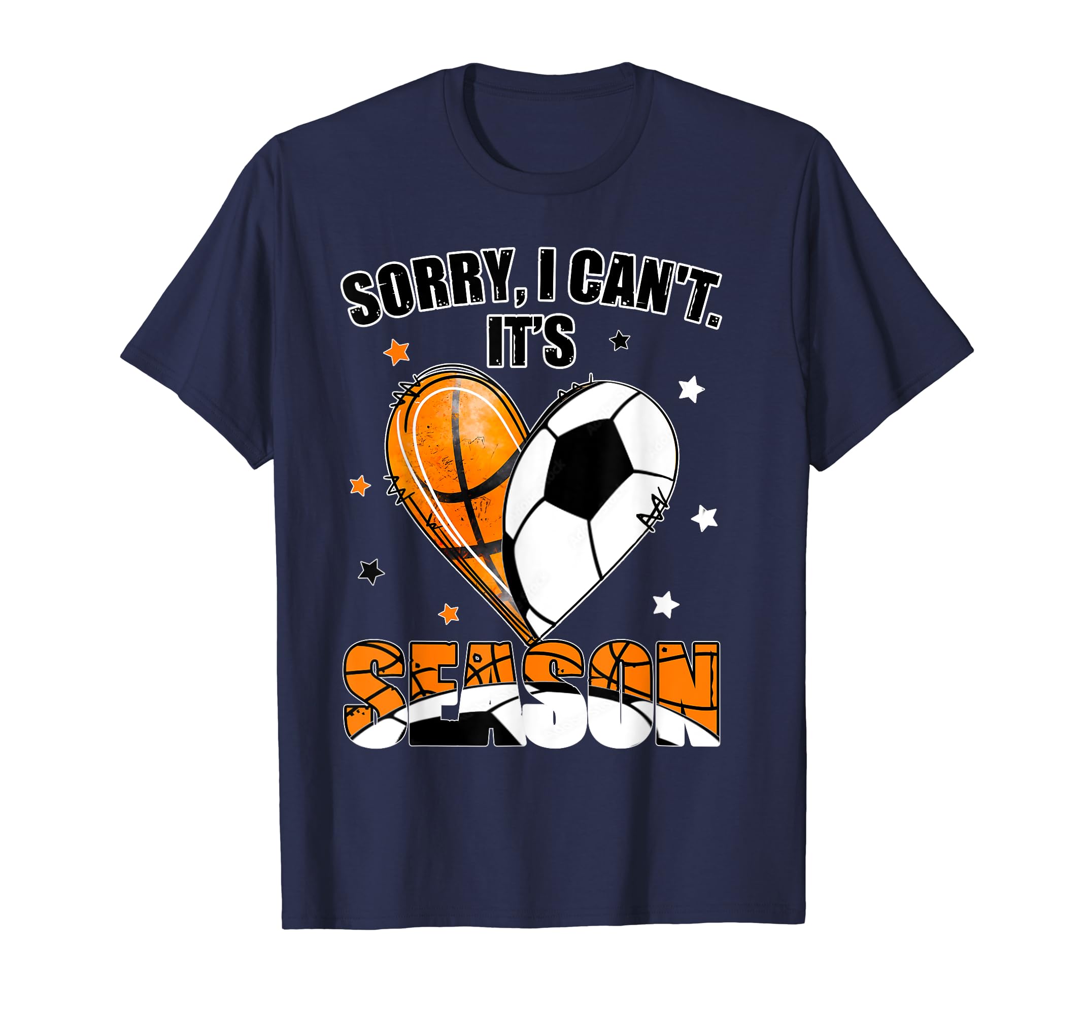Sorry I Cant Its Soccer And T-Shirt - Streetwear Style Men Women - T-Shirt, Sweatshirt, Hoodie