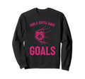 Gotta Have Goals Soccer Striker Sports Sweatshirt - Streetwear Style Unisex - T-Shirt, Sweatshirt, Hoodie
