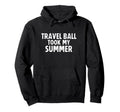 Dance Cheer Bro Sis Mom Dad Travel Ball Hoodie - Novelty Apparel Unisex - T-Shirt, Sweatshirt, Hoodie