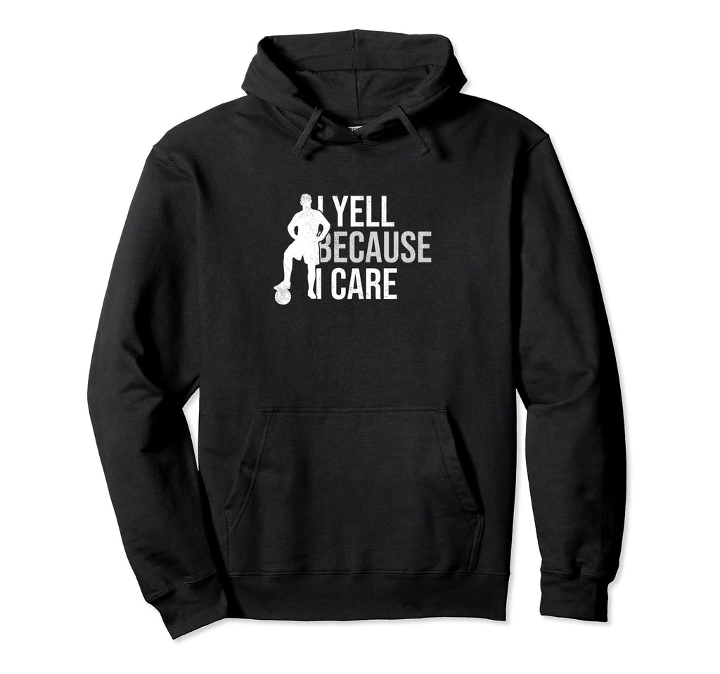 Funny Soccer Fan I Yell Because I Hoodie - Minimalist Print for Adults - T-Shirt, Sweatshirt, Hoodie