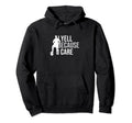 Funny Soccer Fan I Yell Because I Hoodie - Minimalist Print for Adults - T-Shirt, Sweatshirt, Hoodie