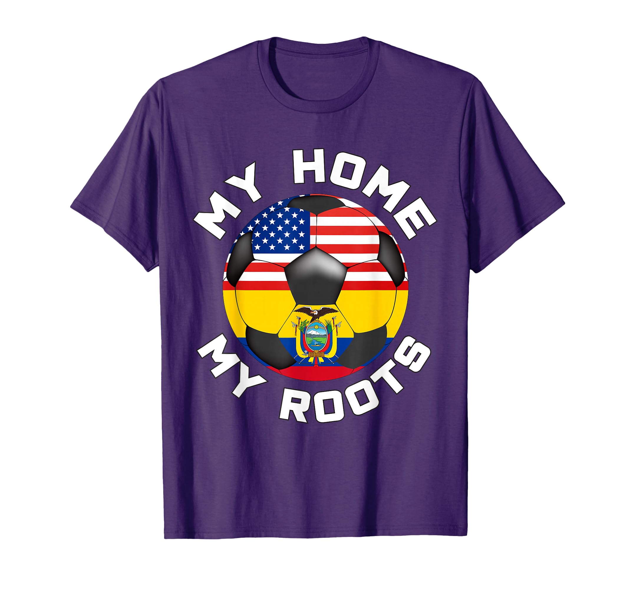 Ecuador Football My Home My Roots T-Shirt - Unique Graphic for Adults - T-Shirt, Sweatshirt, Hoodie