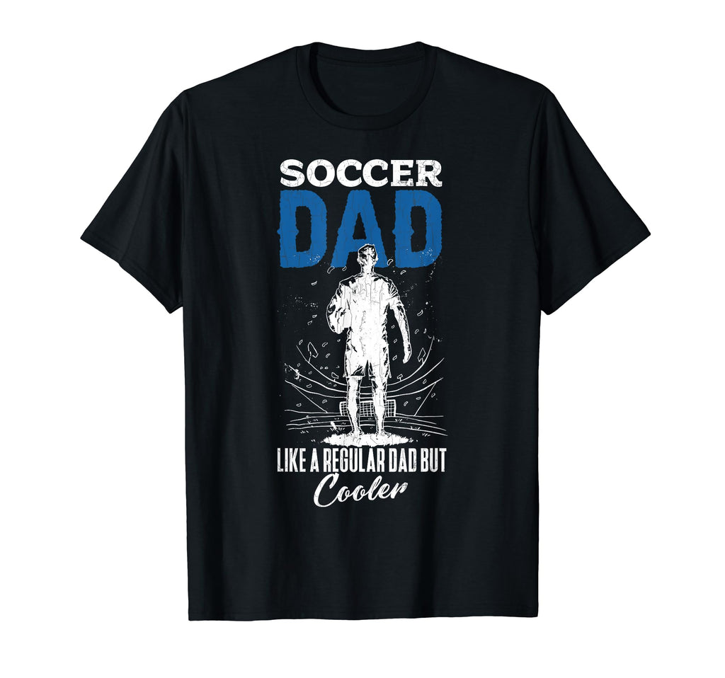 Soccer Player Funny Soccer Dad T-Shirt - Aesthetic Graphic for Adults - T-Shirt, Sweatshirt, Hoodie