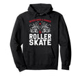 Roller Skating Skate 1970S Never Miss Hoodie - Novelty Apparel Men Women - T-Shirt, Sweatshirt, Hoodie