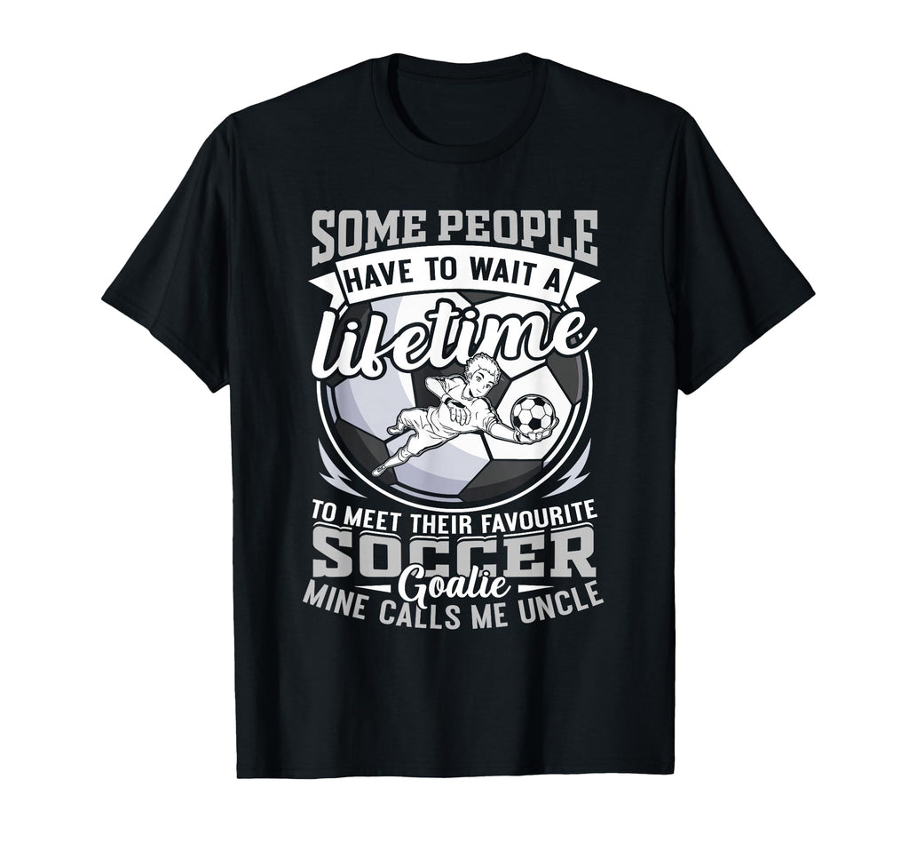 My Favorite Soccer Player Calls Me Uncle T-Shirt - Streetwear Style Unisex - T-Shirt, Sweatshirt, Hoodie
