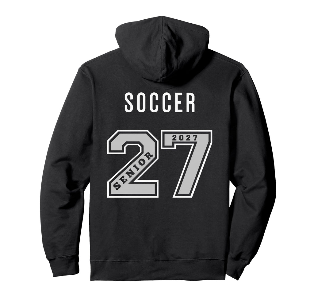 2027 Senior Soccer Back Team Gift 27 Hoodie - Fun Novelty Design Unisex - T-Shirt, Sweatshirt, Hoodie