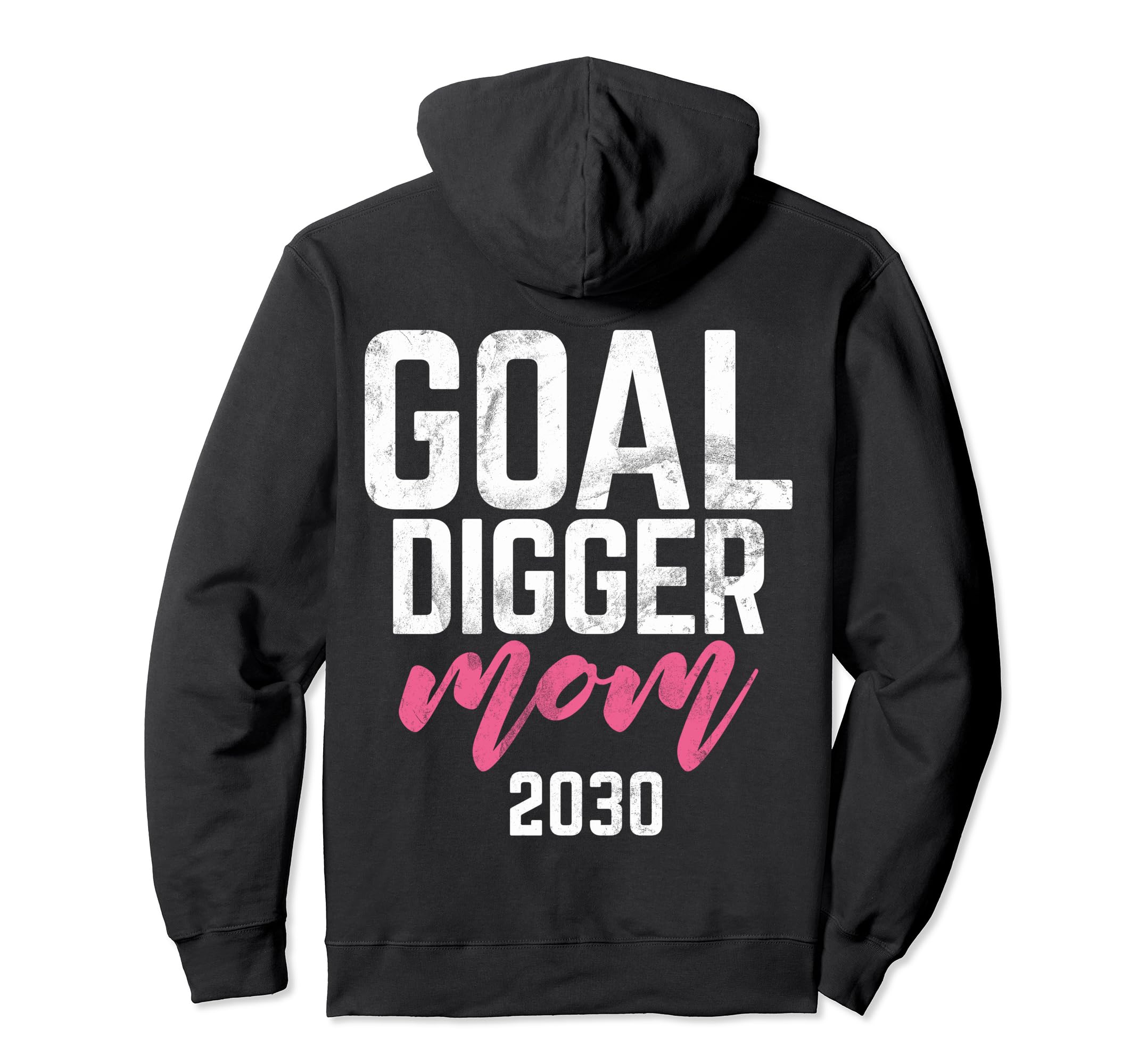 Goal Digger 30 Soccer Mom 2030 Hoodie - Fun Novelty Design Unisex - T-Shirt, Sweatshirt, Hoodie