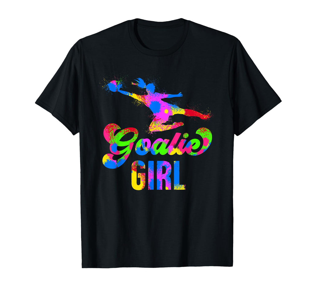 Soccer Goalie Soccer Goalkeeper Female T-Shirt - Novelty Apparel Unisex - T-Shirt, Sweatshirt, Hoodie