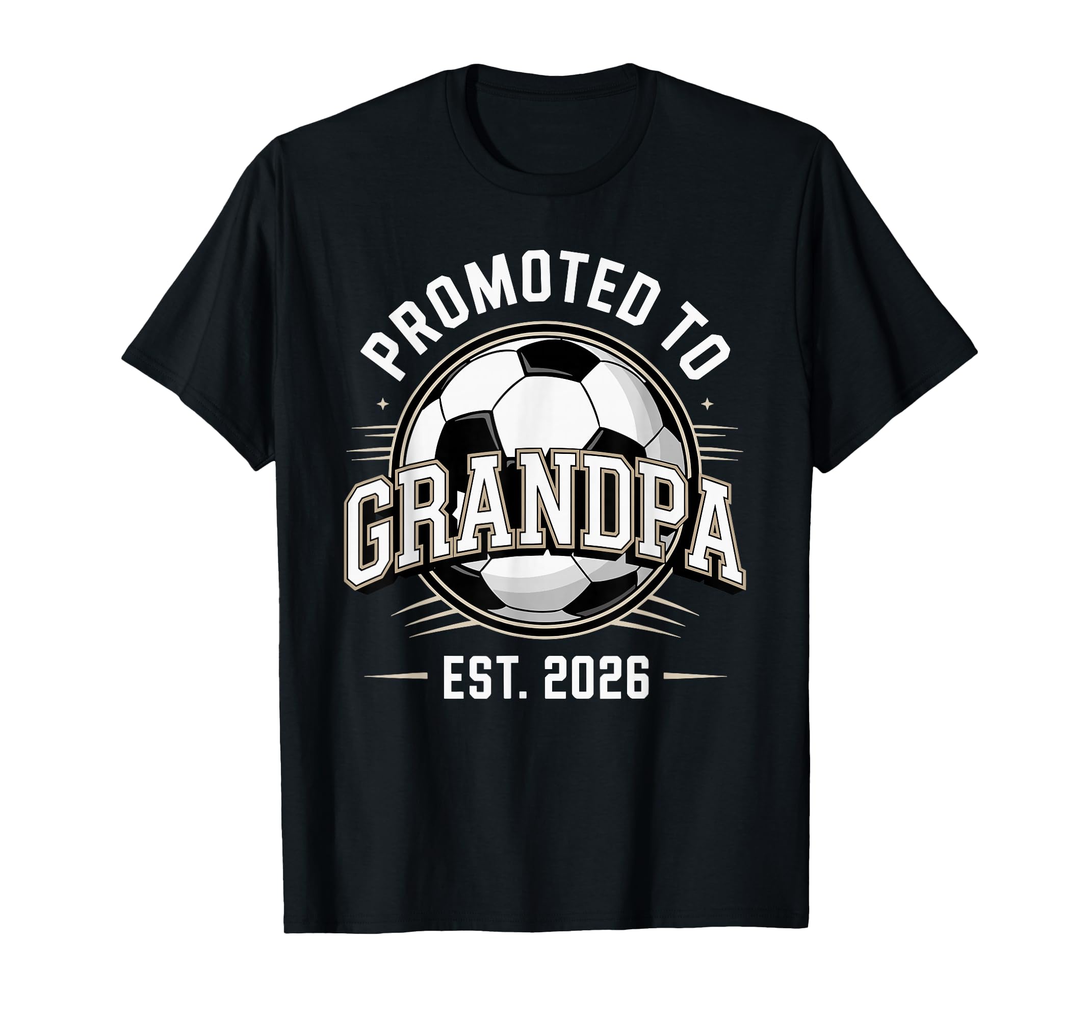 Promoted To Grandpa Est 2026 Soccer T-Shirt - Aesthetic Graphic Unisex - T-Shirt, Sweatshirt, Hoodie