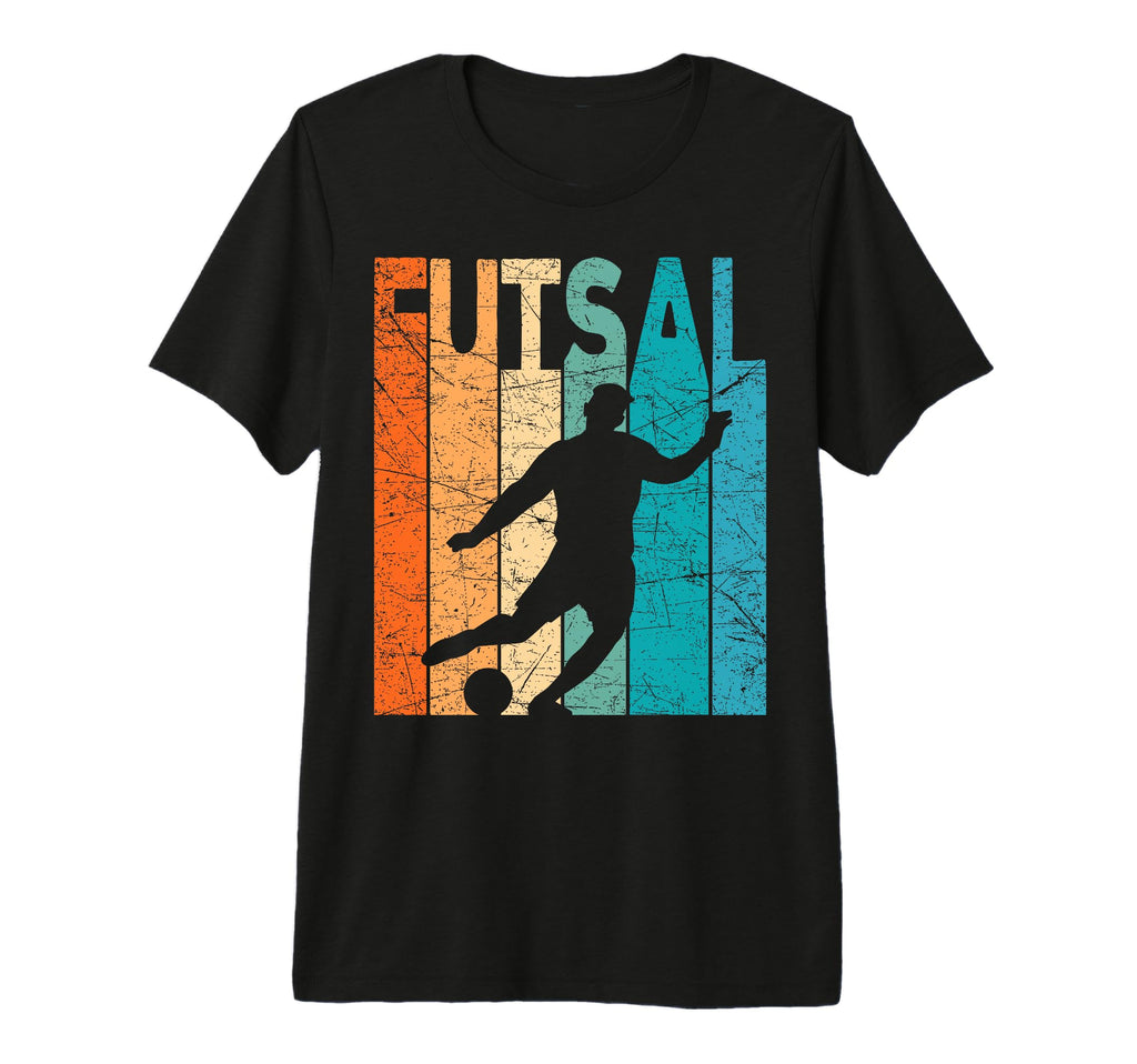 Futsal Indoor Soccer Futsal Player T-Shirt - Fun Novelty Design Men Women - T-Shirt, Sweatshirt, Hoodie