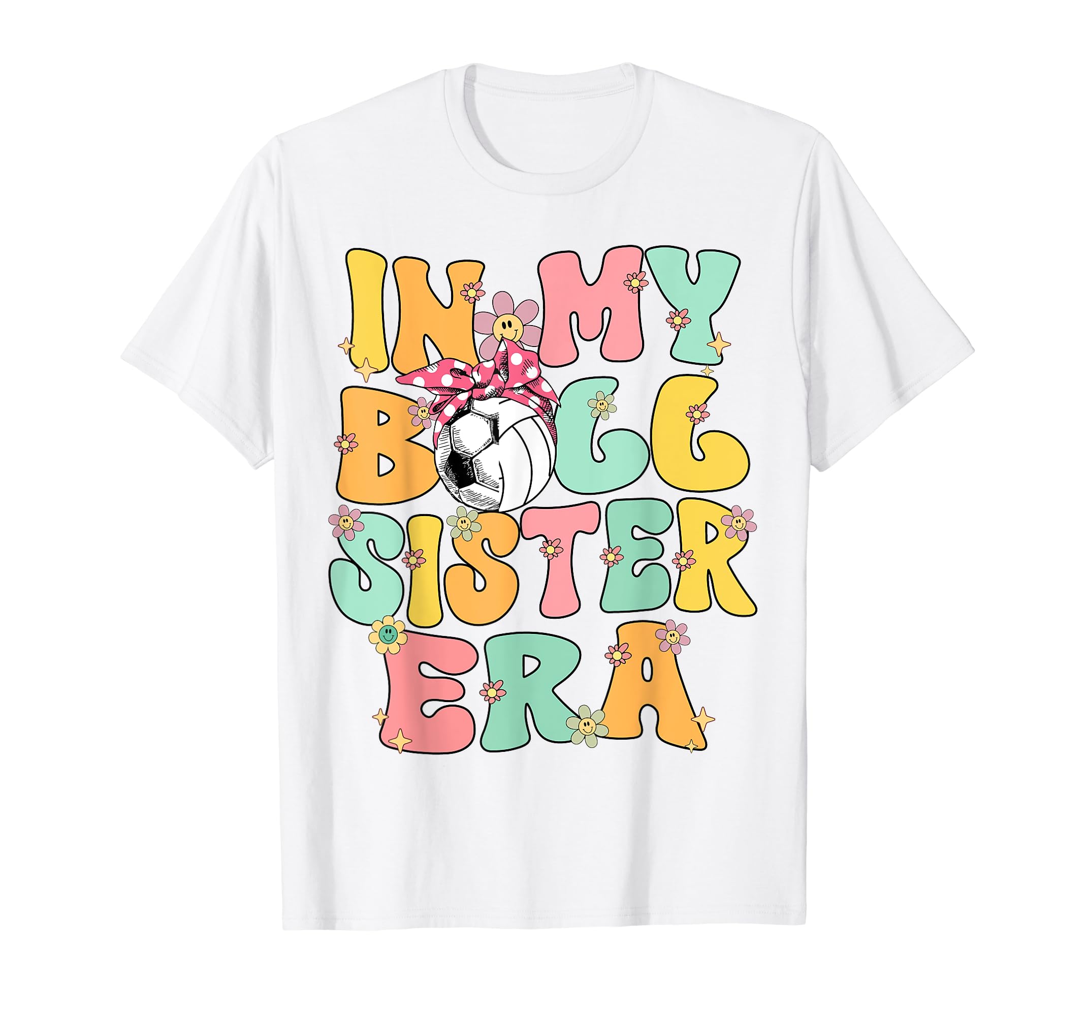 My Ball Sister Era Groovy Soccer T-Shirt - Custom Art Print Men Women - T-Shirt, Sweatshirt, Hoodie