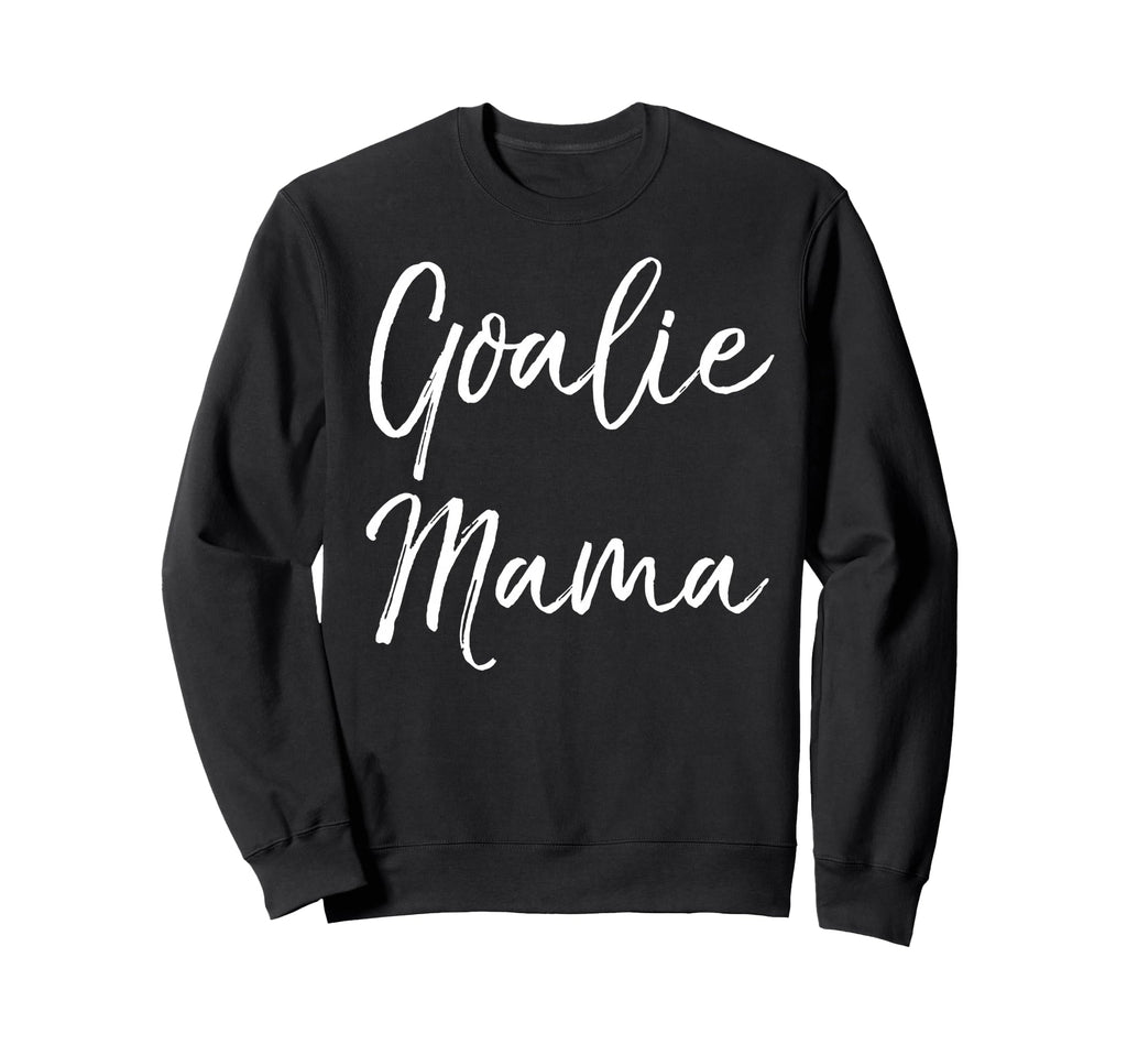 Soccer Mom Goal Keeper Gift Sweatshirt - Aesthetic Graphic Men Women - T-Shirt, Sweatshirt, Hoodie