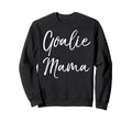 Soccer Mom Goal Keeper Gift Sweatshirt - Aesthetic Graphic Men Women - T-Shirt, Sweatshirt, Hoodie