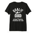 Mens Funny Soccer Goalie Dad Soccer T-Shirt - Streetwear Style Men Women - T-Shirt, Sweatshirt, Hoodie