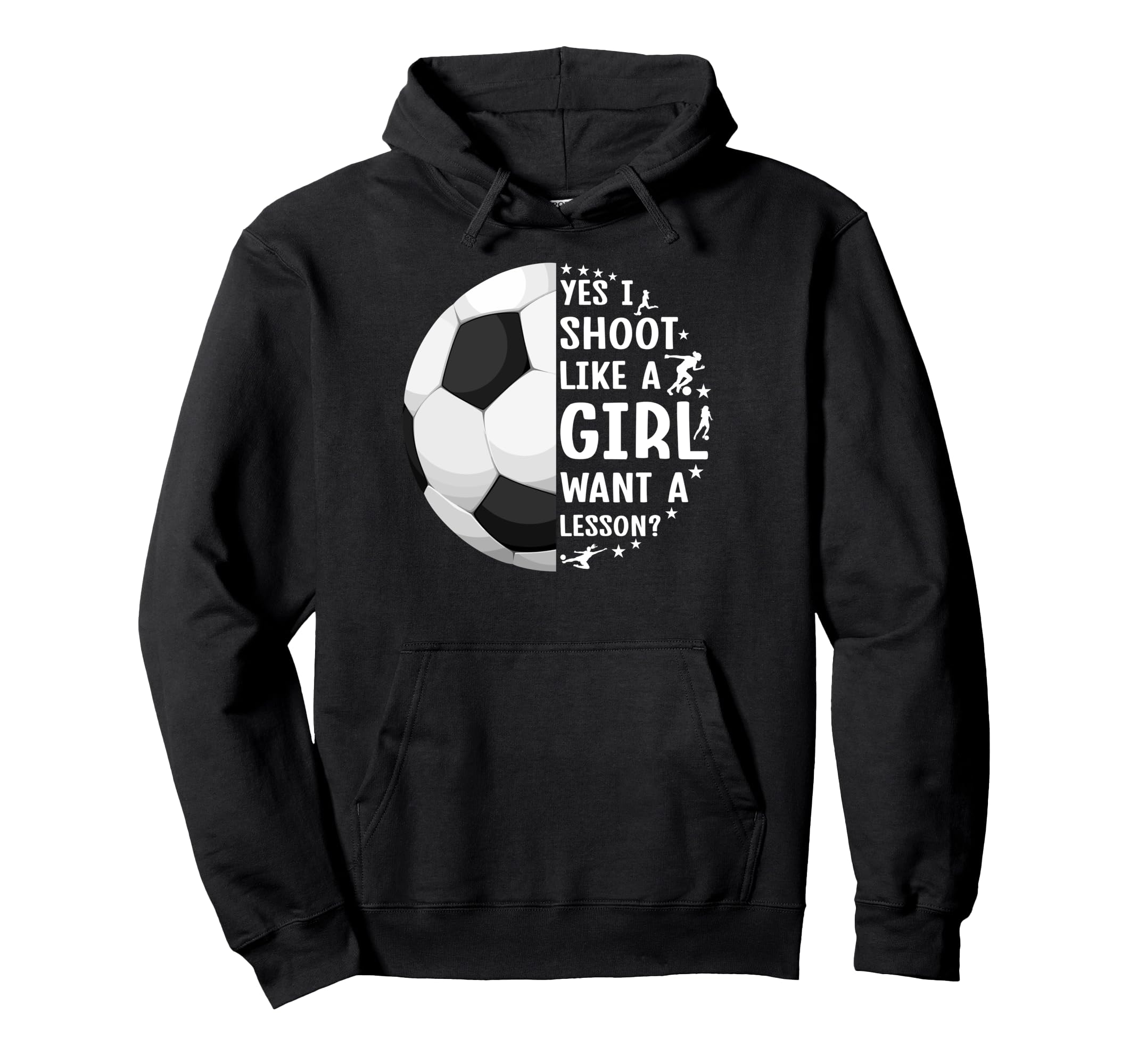 Soccer I Shoot Like Want Lesson Hoodie - Unique Graphic for Adults - T-Shirt, Sweatshirt, Hoodie