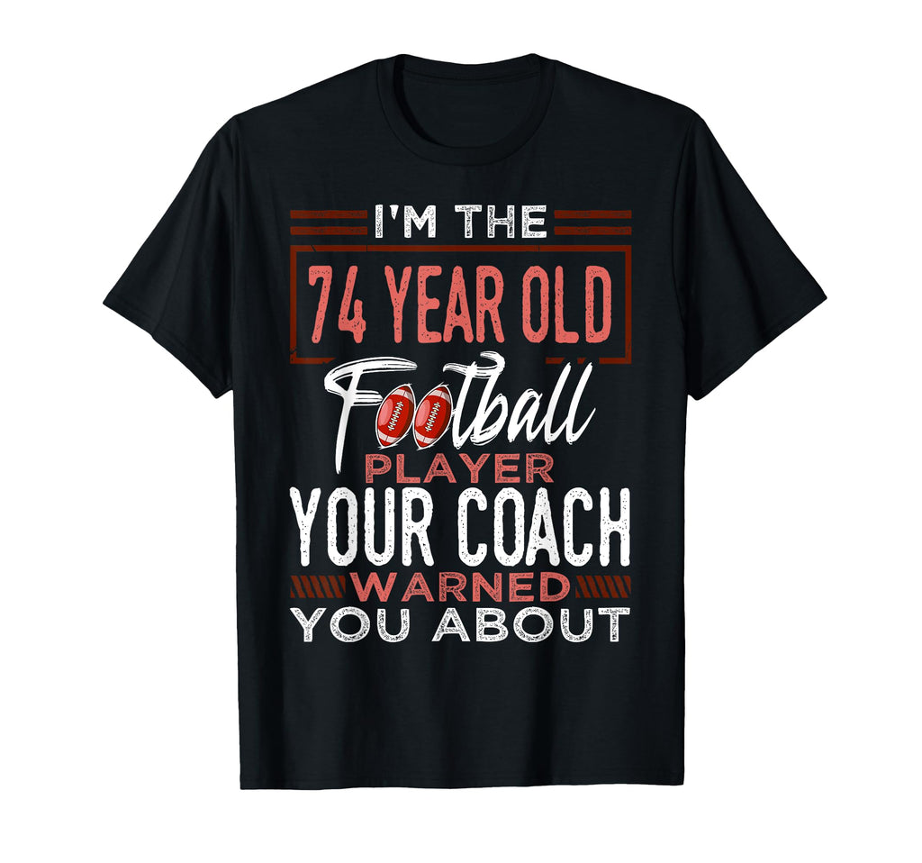 Football 74Th Birthday Party Player T-Shirt - Streetwear Style for Adults - T-Shirt, Sweatshirt, Hoodie