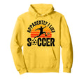 Apparently I Like Soccer Season Funny Hoodie - Trendy Graphic for Adults - T-Shirt, Sweatshirt, Hoodie