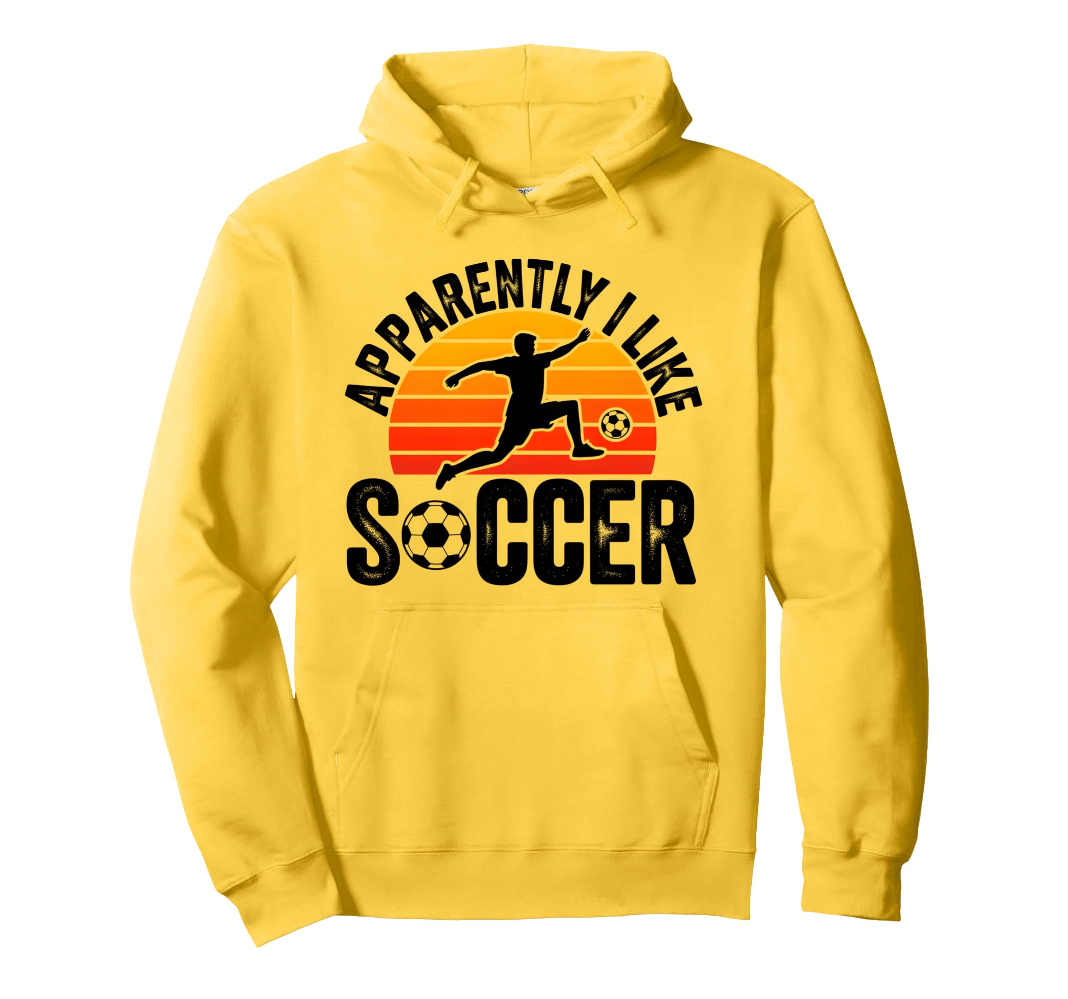 Apparently I Like Soccer Season Funny Hoodie - Trendy Graphic for Adults - T-Shirt, Sweatshirt, Hoodie