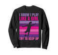 Funny Soccer Moms I Know I Play Like Sweatshirt - Unique Graphic Unisex - T-Shirt, Sweatshirt, Hoodie