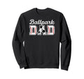 Ballpark Dad Baseball Soccer Dad Sweatshirt - Streetwear Style Men Women - T-Shirt, Sweatshirt, Hoodie