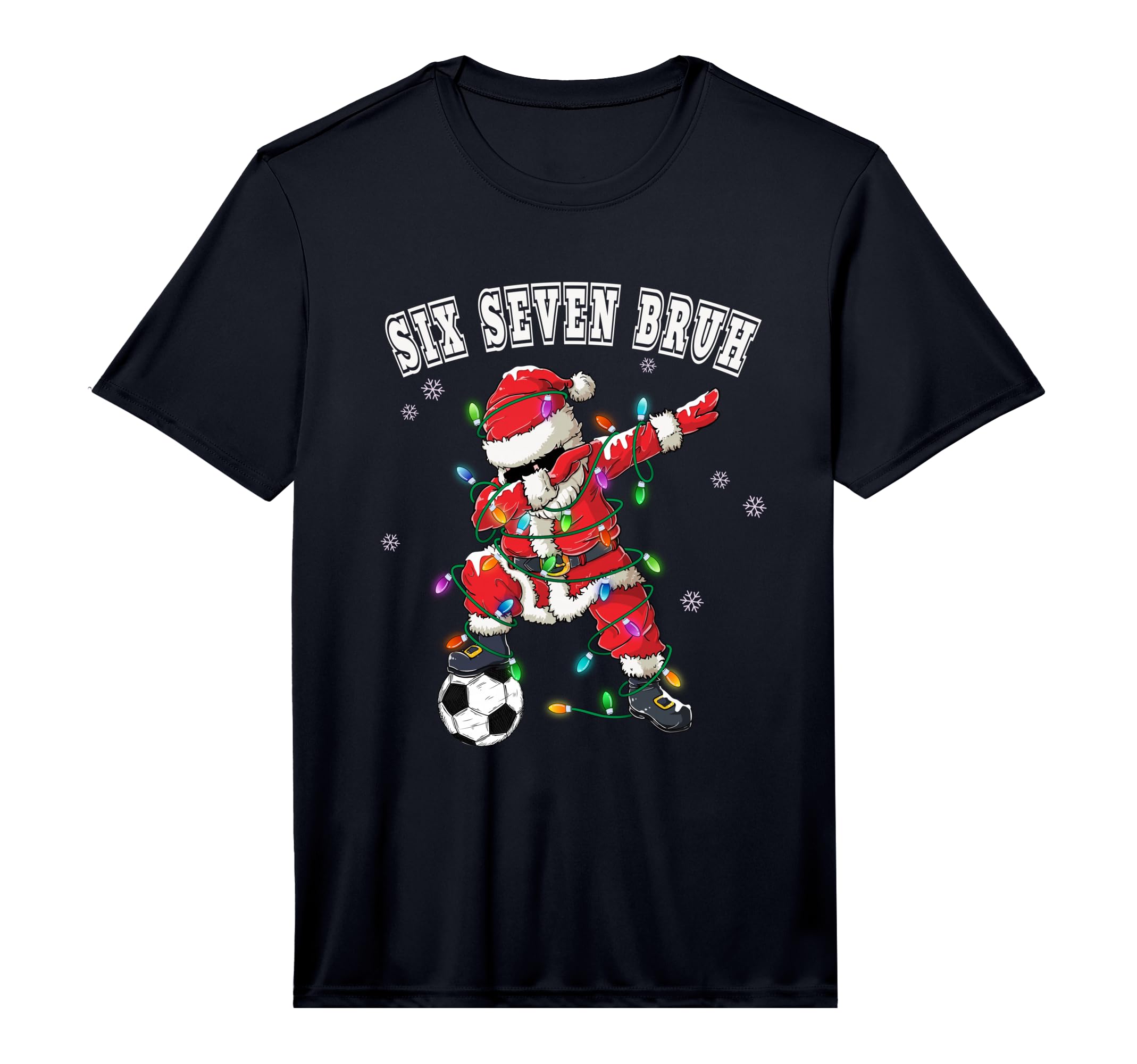 Six Seven Bruh Soccer Santa Dabbing T-Shirt - Streetwear Style Men Women - T-Shirt, Sweatshirt, Hoodie