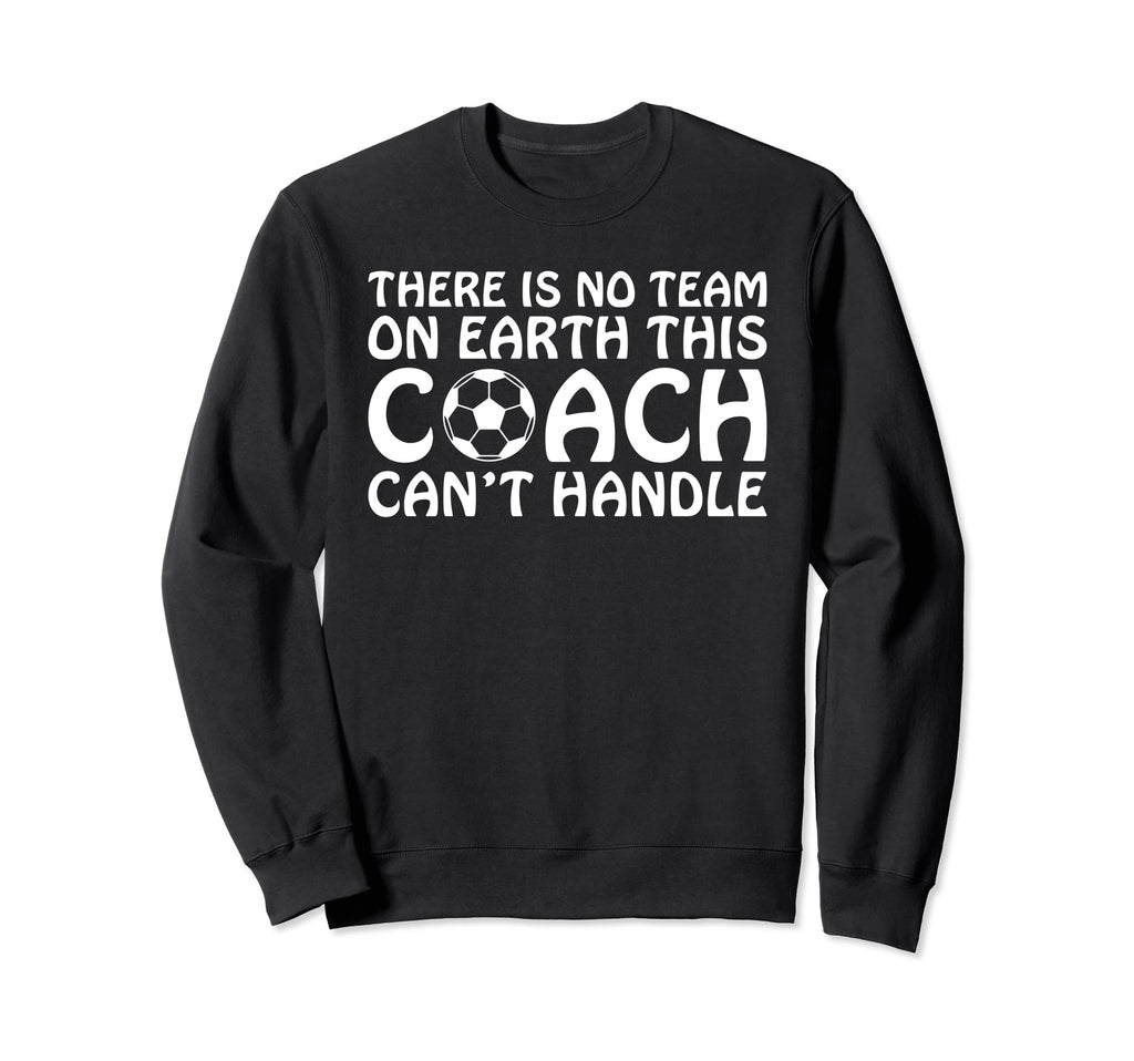 There Is No Team Earth This Coach Sweatshirt - Streetwear Style Men Women - T-Shirt, Sweatshirt, Hoodie