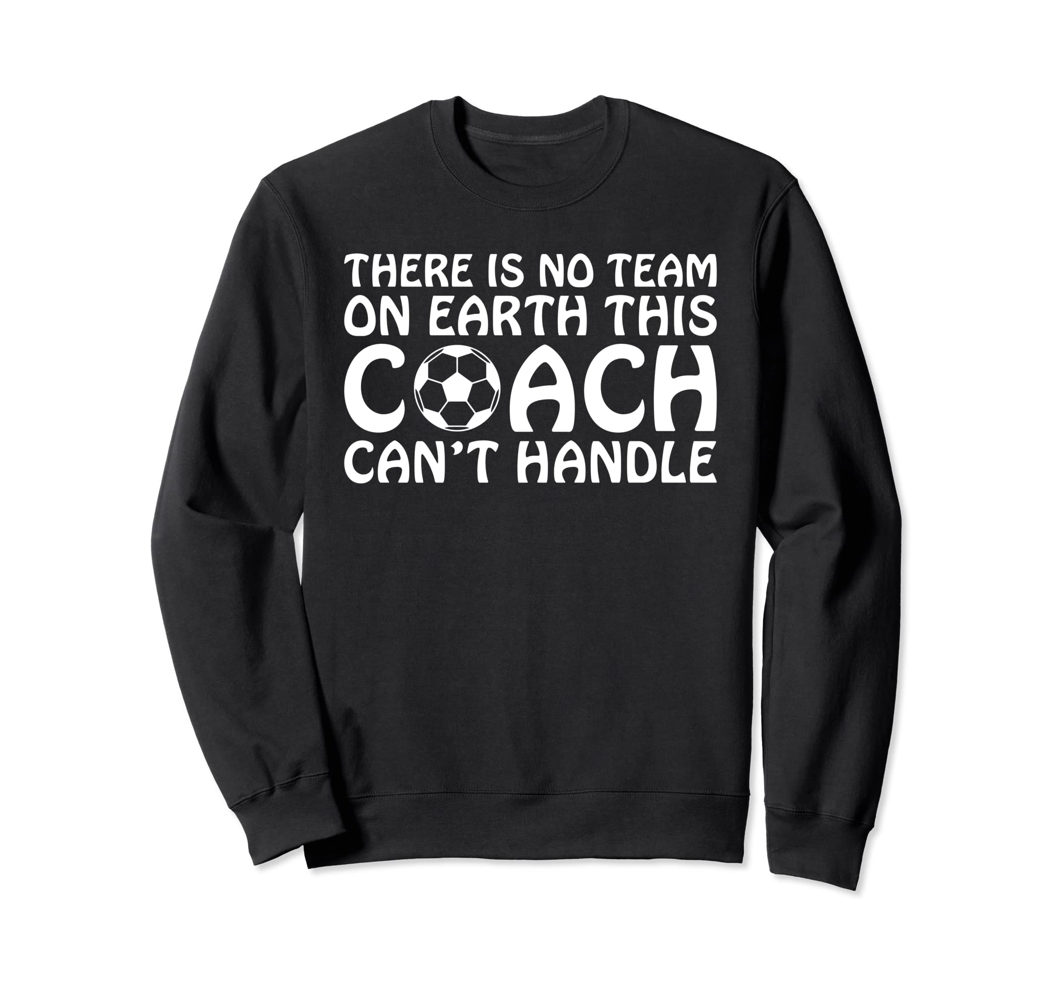 There Is No Team Earth This Coach Sweatshirt - Streetwear Style Men Women - T-Shirt, Sweatshirt, Hoodie