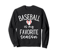 Soccer Mom Shirts Baseball Is My Sweatshirt - Graphic Print for Adults - T-Shirt, Sweatshirt, Hoodie