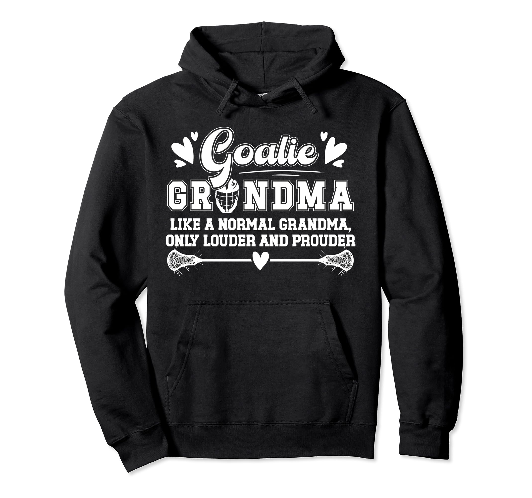 Lacrosse Goalie Grandma Funny Lacrosse Hoodie - Graphic Print Unisex - T-Shirt, Sweatshirt, Hoodie