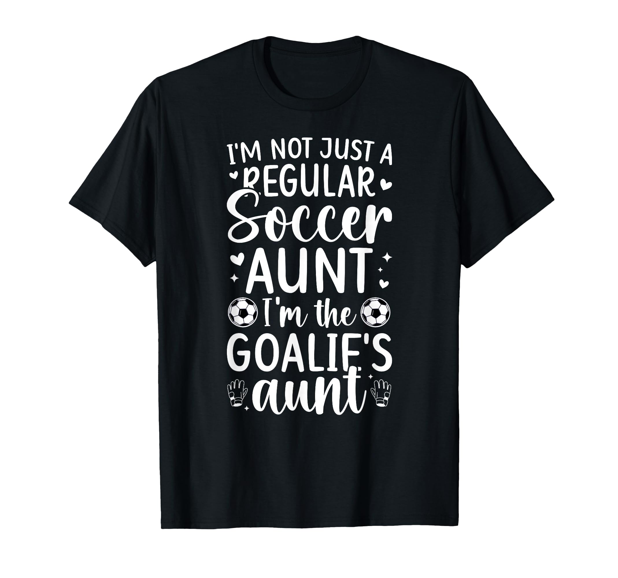 Im Soccer Goalie Aunt Soccer Keeper T-Shirt - Aesthetic Graphic Men Women - T-Shirt, Sweatshirt, Hoodie
