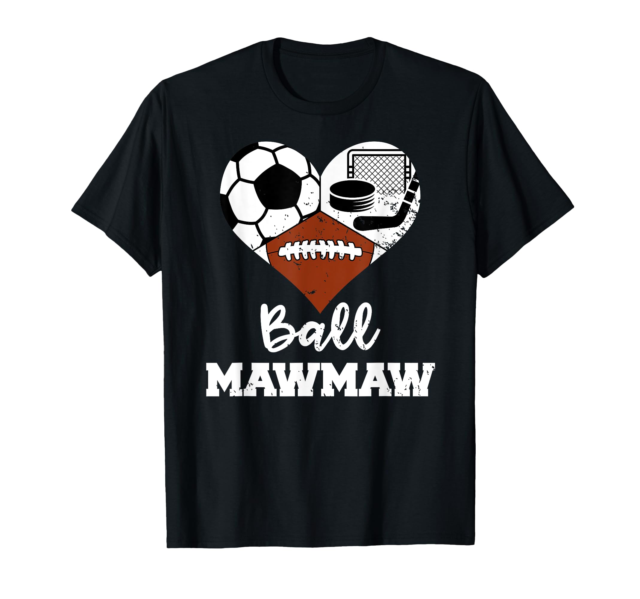 Ball Mawmaw Funny Soccer Football Hockey T-Shirt - Unique Graphic Unisex - T-Shirt, Sweatshirt, Hoodie