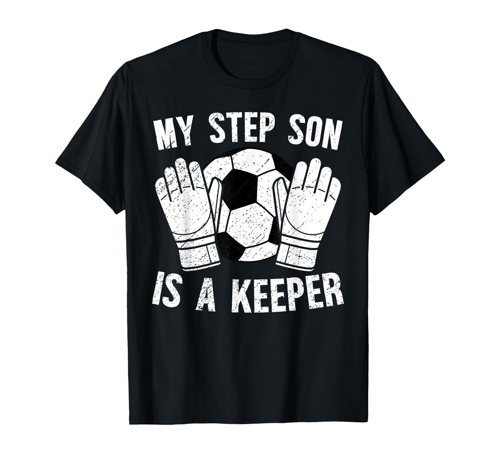 Soccer Keeper Step Dad Soccer Goalie T-Shirt - Trendy Graphic Men Women - T-Shirt, Sweatshirt, Hoodie