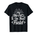 My Heart Is That Field Soccer Player T-Shirt - Novelty Apparel Men Women - T-Shirt, Sweatshirt, Hoodie