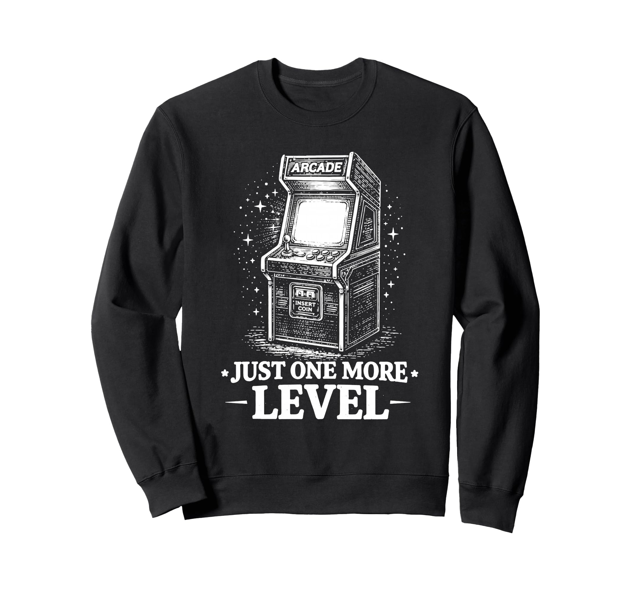 One Level More Arcade Gamer Sweatshirt - Trendy Graphic Unisex - T-Shirt, Sweatshirt, Hoodie