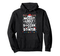 Mosst Liikely To Play Soccer Santa Funny Hoodie - Graphic Print Unisex - T-Shirt, Sweatshirt, Hoodie