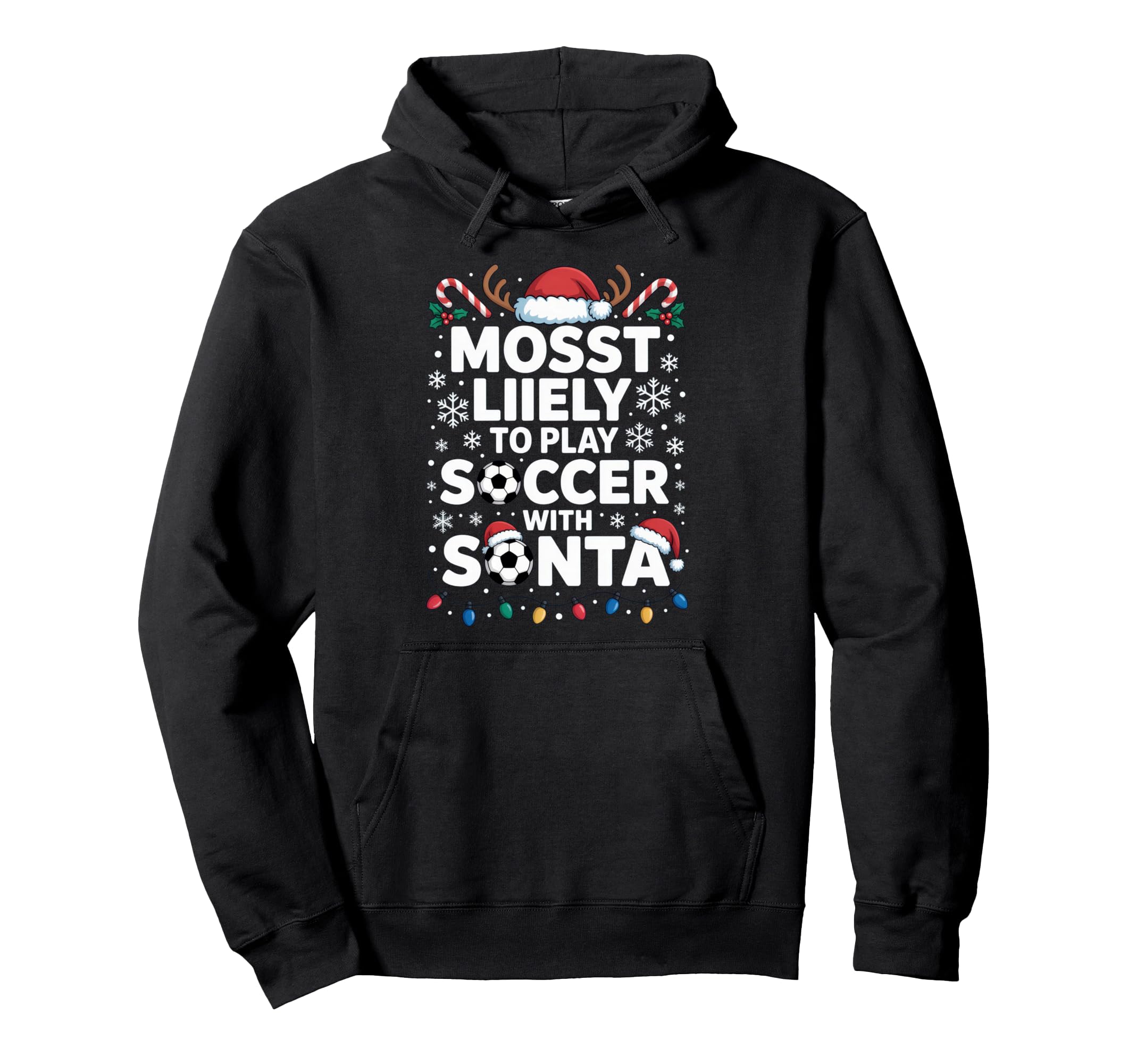Mosst Liikely To Play Soccer Santa Funny Hoodie - Graphic Print Unisex - T-Shirt, Sweatshirt, Hoodie