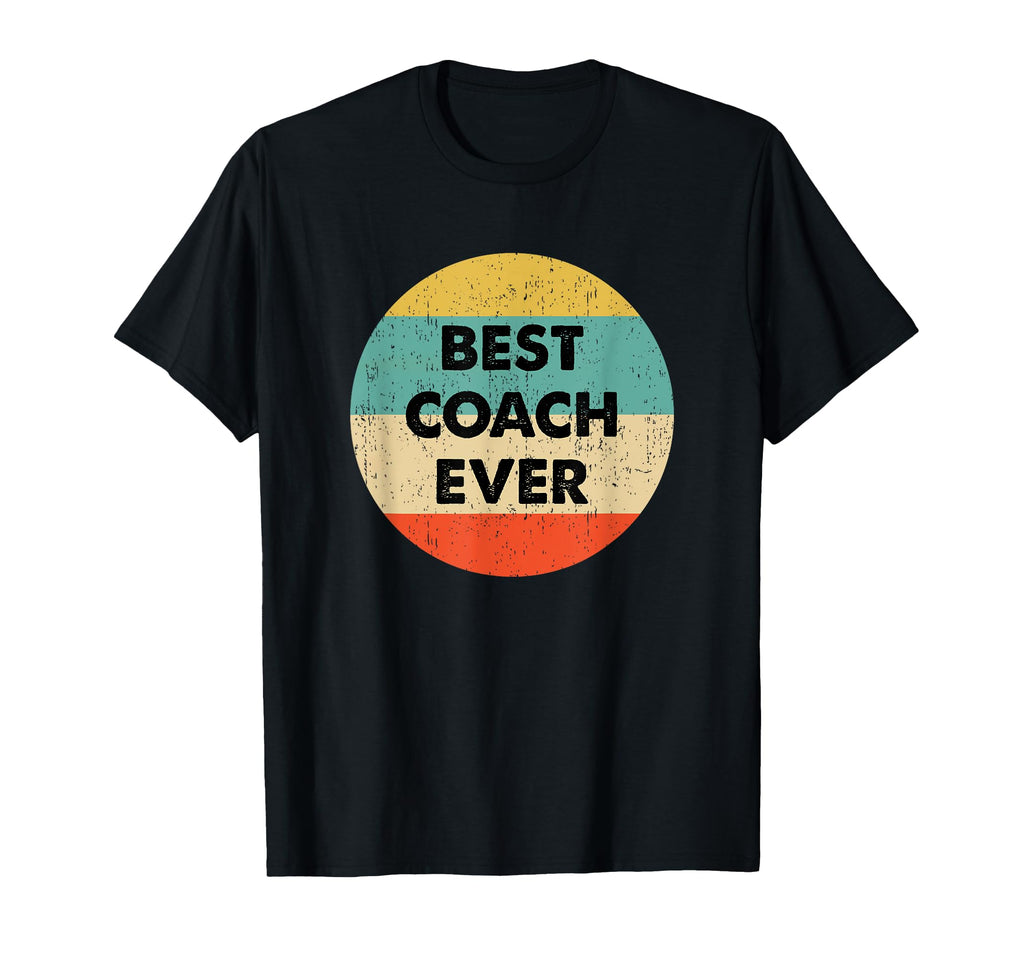 Best Coach Ever Shirts Gifts T-Shirt - Aesthetic Graphic Men Women - T-Shirt, Sweatshirt, Hoodie