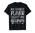 My Favorite Player Calls Me Grampy T-Shirt - Graphic Print for Adults - T-Shirt, Sweatshirt, Hoodie