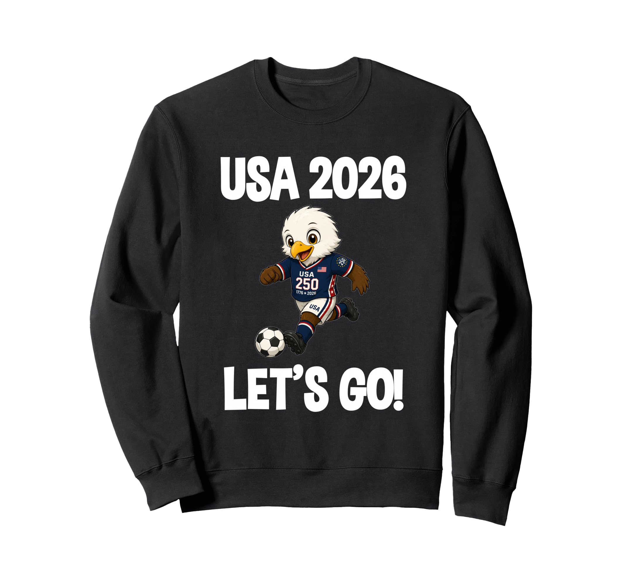 Usa 2026 Lets Go Football Soccer Sweatshirt - Casual Everyday Wear Unisex - T-Shirt, Sweatshirt, Hoodie