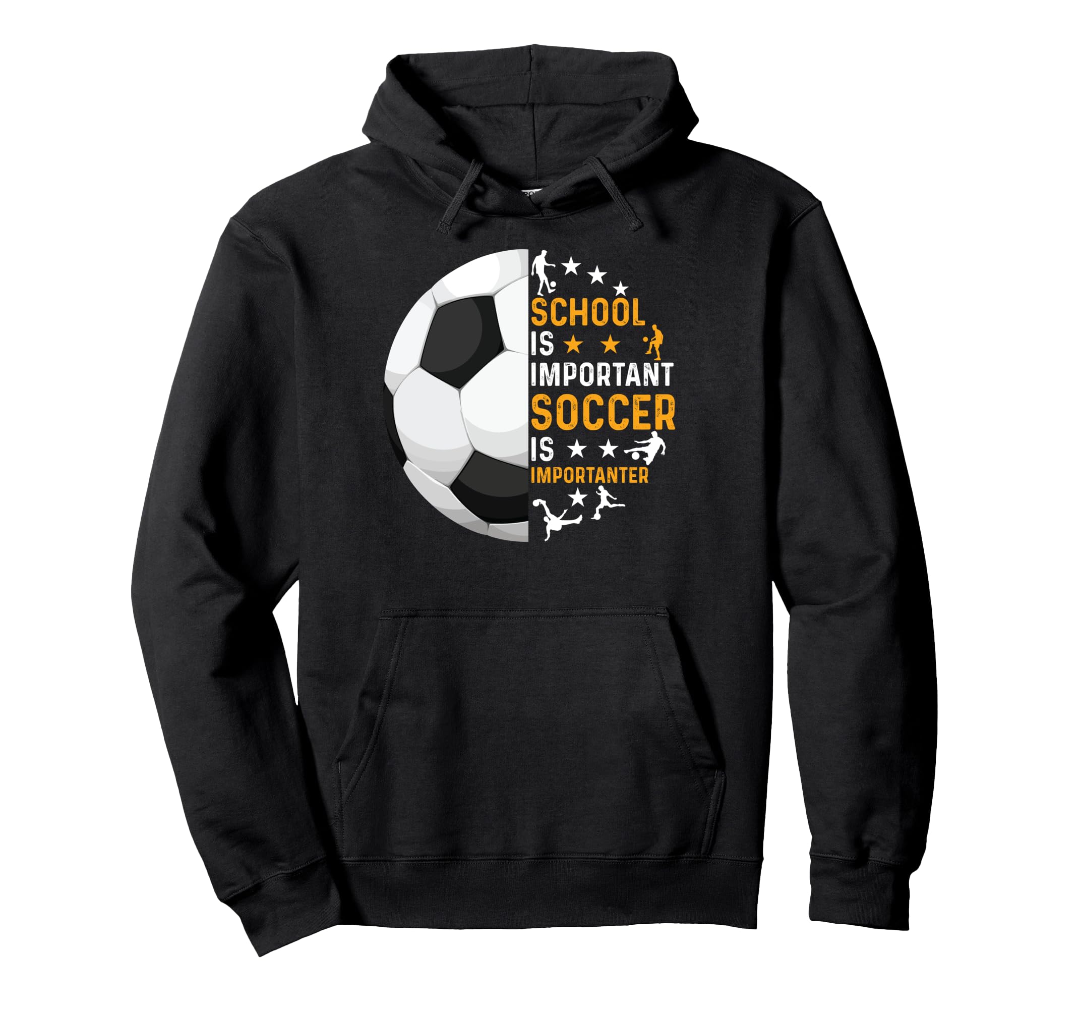 Funny School Is Important Soccer Is Hoodie - Novelty Apparel Men Women - T-Shirt, Sweatshirt, Hoodie