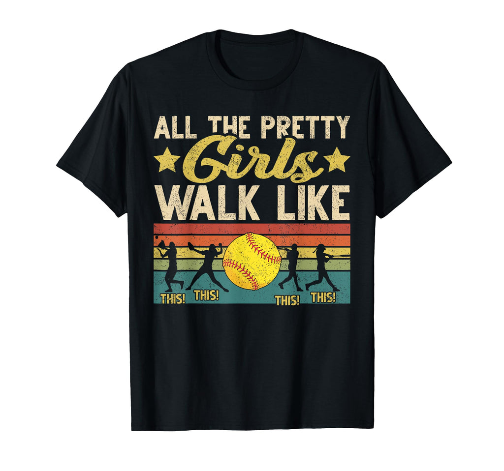 Softball All Pretty Walk Like This T-Shirt - Fun Novelty Design for Adults - T-Shirt, Sweatshirt, Hoodie